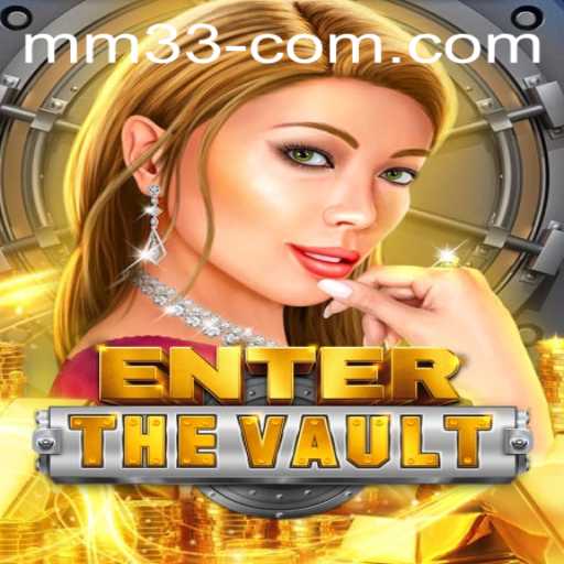 Enter the Vault: An Immersive Gaming Experience with mm33.com