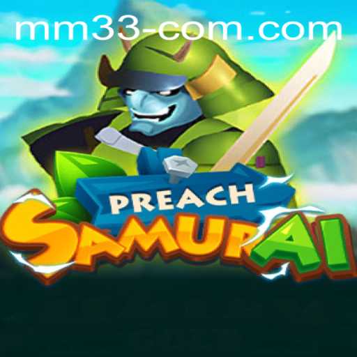 Discovering the World of PreachSamurai: A New Gaming Adventure